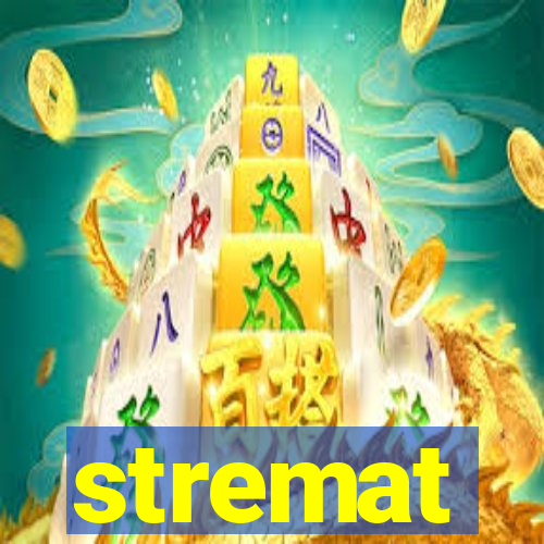 stremat