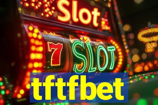 tftfbet