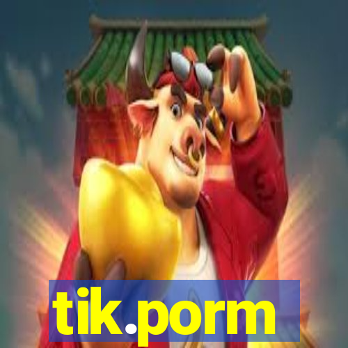 tik.porm